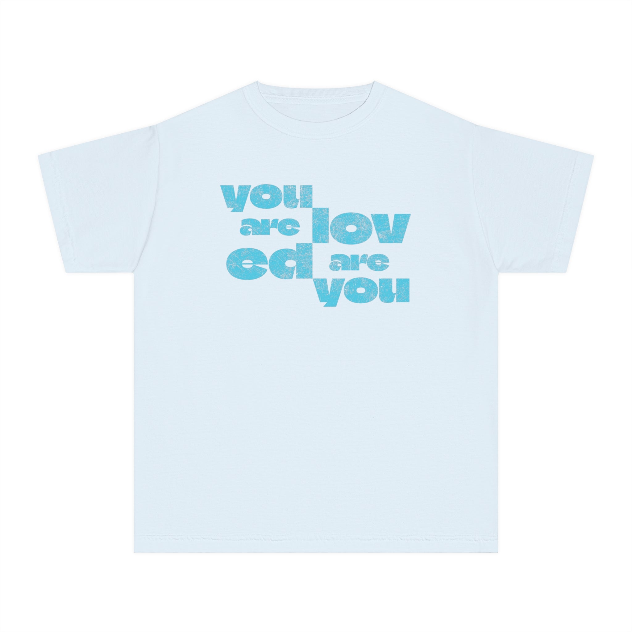 Youth - You Are Loved Are You T-shirt